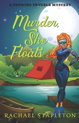 Murder, She Floats by Rachael Stapleton