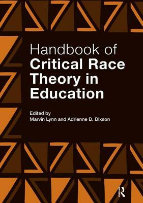 Handbook of Critical Race Theory in Education by 