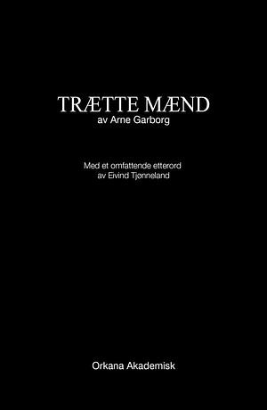 Trætte mænd by Arne Garborg