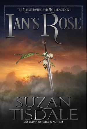 Ian's Rose by Suzan Tisdale