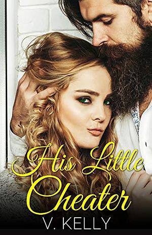 His Little Cheater by V. Kelly