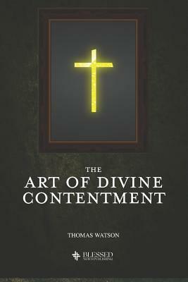 The Art of Divine Contentment (Illustrated) by Thomas Watson