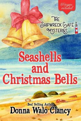 Seashells and Christmas Bells by Donna Walo Clancy