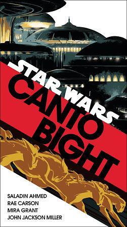 Canto Bight Journey to Star Wars: The Last Jedi by Mira Grant, Rae Carson, Saladin Ahmed, Saladin Ahmed