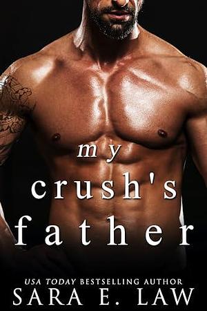 My Crush's Father by S.E. Law