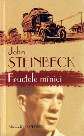 Fructele mâniei by John Steinbeck, Dumitru Mazilu