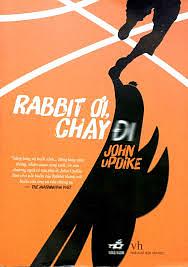 Rabbit ơi, chạy đi by John Updike