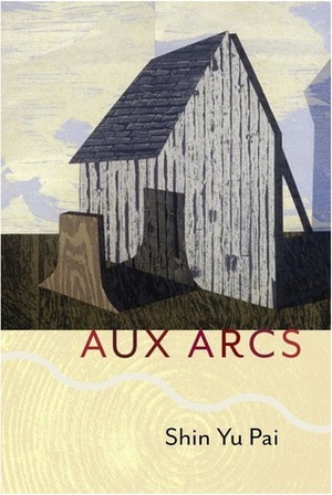 Aux Arcs by Shin Yu Pai