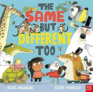 The Same But Different Too by Kate Hindley, Karl Newson