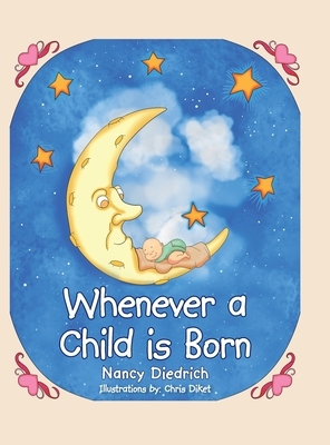 Whenever a Child Is Born by Nancy Diedrich