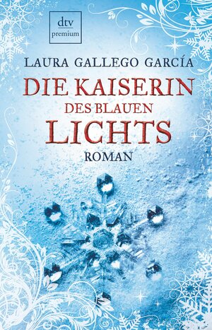 Die Kaiserin Des Blauen Lichts by Laura Gallego