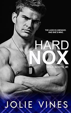 Hard Nox (Wild Scots, #1) by Jolie Vines