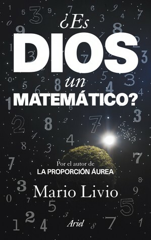 ¿Es Dios un matemático? by Mario Livio