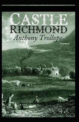 Castle Richmond Annotated by Anthony Trollope