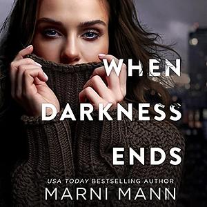 When Darkness Ends by Marni Mann