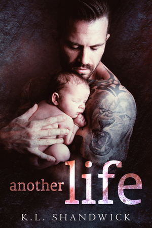 Another Life by K.L. Shandwick