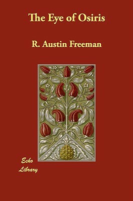 The Eye of Osiris by R. Austin Freeman