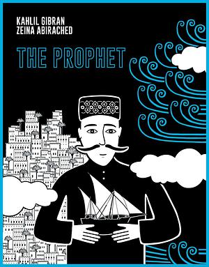 The Prophet: A Graphic Novel by Kahlil Gibran