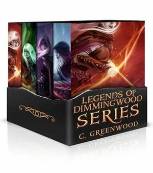 Legends of Dimmingwood Series: Books 1-4 by C. Greenwood