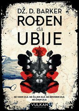 Rođen da ubije by J.D. Barker, Mirko Bižić