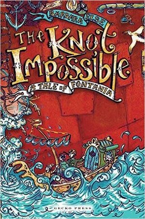 The Knot Impossible: A Tale of Fontania by Barbara Else