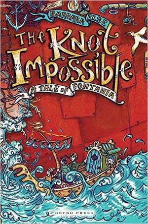 The Knot Impossible: A Tale of Fontania by Barbara Else