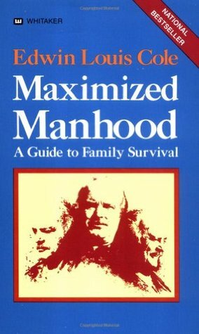 Maximized Manhood by Edwin Louis Cole