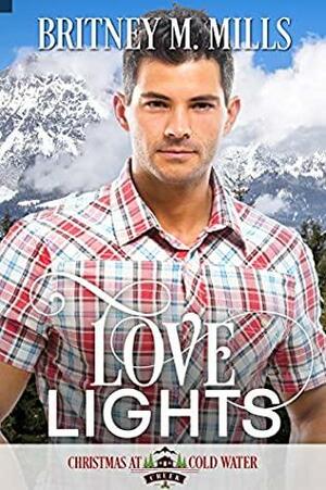 Love Lights by Britney M. Mills