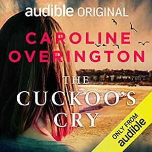 The Cuckoo's Cry by Caroline Overington