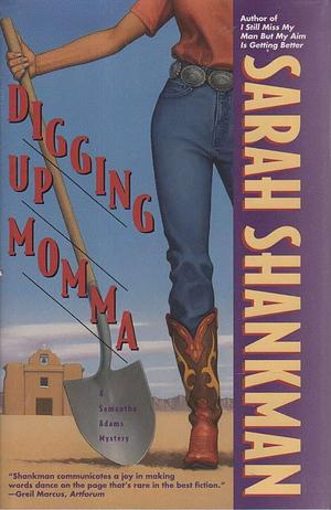 Digging Up Momma by Sarah Shankman