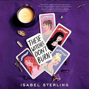 These Witches Don't Burn by Isabel Sterling