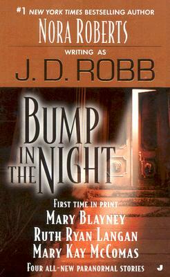 Bump in the Night by J.D. Robb, Ruth Ryan Langan, Mary Blayney