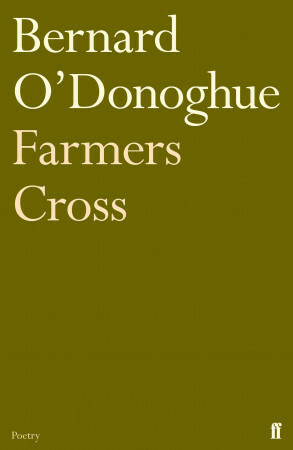 Farmers Cross by Bernard O'Donoghue