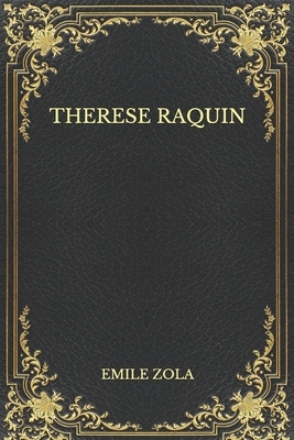 Therese Raquin by Émile Zola