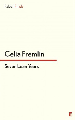 Seven Lean Years by Celia Fremlin