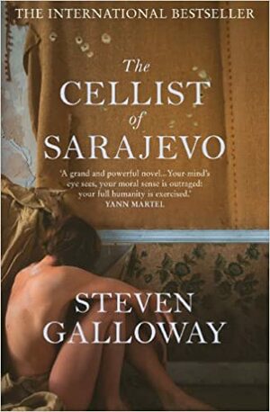 The Cellist of Sarajevo by Steven Galloway