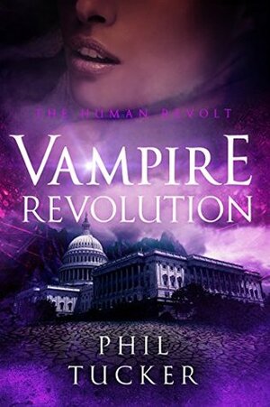 Vampire Revolution by Phil Tucker