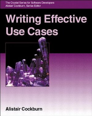 Writing Effective Use Cases by Alistair Cockburn