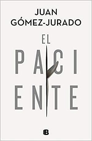 El paciente by Juan Gómez-Jurado