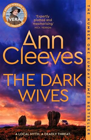 The Dark Wives: a Vera Stanhope Novel 11 by Ann Cleeves