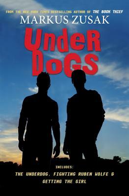 Underdogs by Markus Zusak