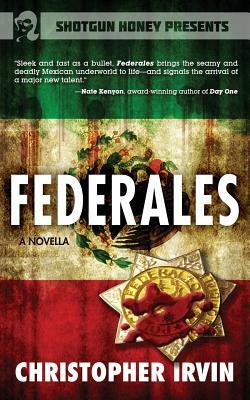 Federales by Christopher Irvin