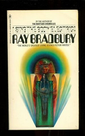 I Sing the Body Electric! by Ray Bradbury