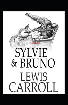 Sylvie and Bruno Annotated by Lewis Carroll