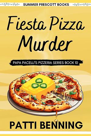 Fiesta Pizza Murder by Patti Benning