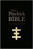 Thee Psychick Bible: Thee Apocryphal Scriptures ov Genesis Breyer P-Orridge and Thee Third Mind ov Thee Temple ov Psychick Youth by Carl Abrahamsson, J.A. Rapoza, Genesis P-Orridge
