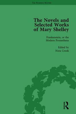 The Novels and Selected Works of Mary Shelley Vol 1 by Nora Crook, Betty T. Bennett, Pamela Clemit