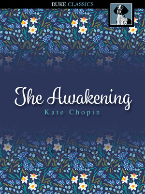 The Awakening: And Selected Stories by Kate Chopin