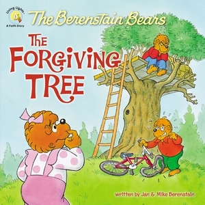 The Berenstain Bears and the Forgiving Tree by Jan Berenstain, Mike Berenstain