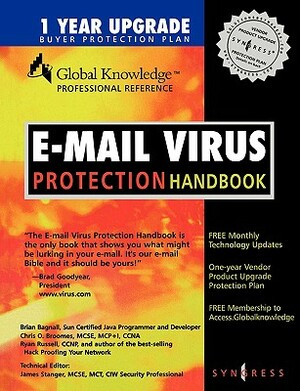 E-mail Virus Protection Handbook: Protect Your E-mail from Trojan Horses, Viruses, and Mobile Code Attacks by Syngress